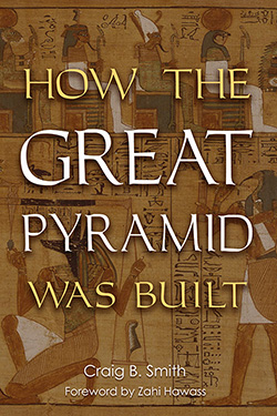 Book Cover Title: How The Great Pyramid was Built by Craig B. Smith